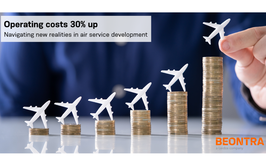 Operating costs 30% up: Navigating new realities in air service development